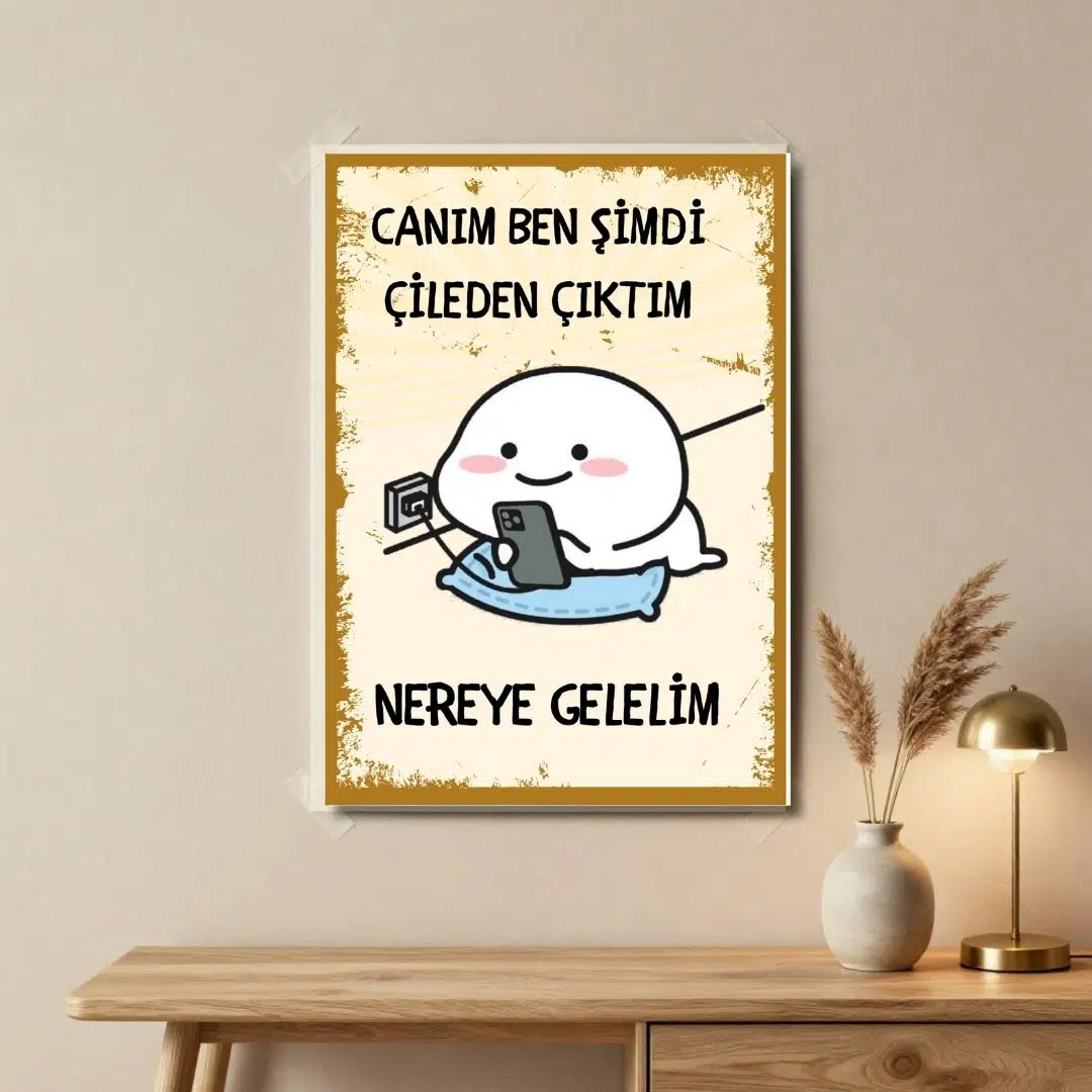 Canım Ben Şimdi Çileden Çıktım Esprili Ahşap MDF Poster 20x28 cm