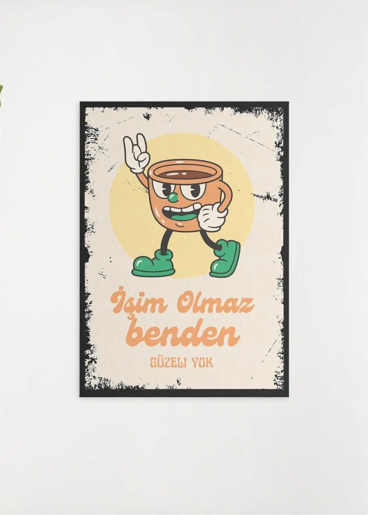 İşim Olmaz Benden Güzeli Yok Ahşap Retro Vintage Poster